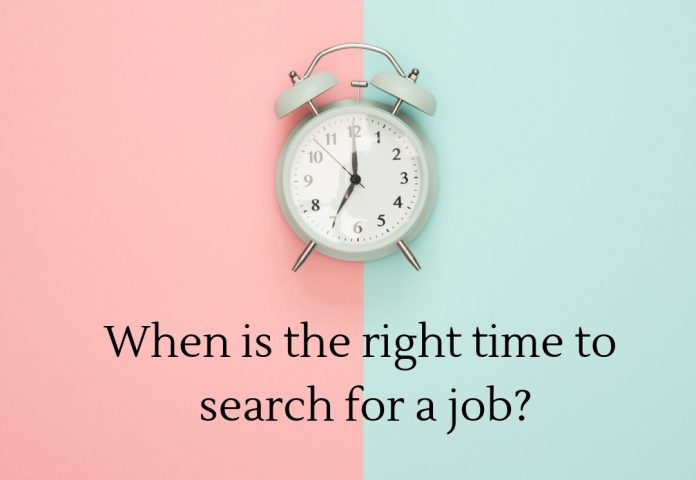 When is the right time to search for a job_